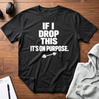 Drop This T-Shirt