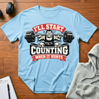 Counting When It Hurts T-Shirt