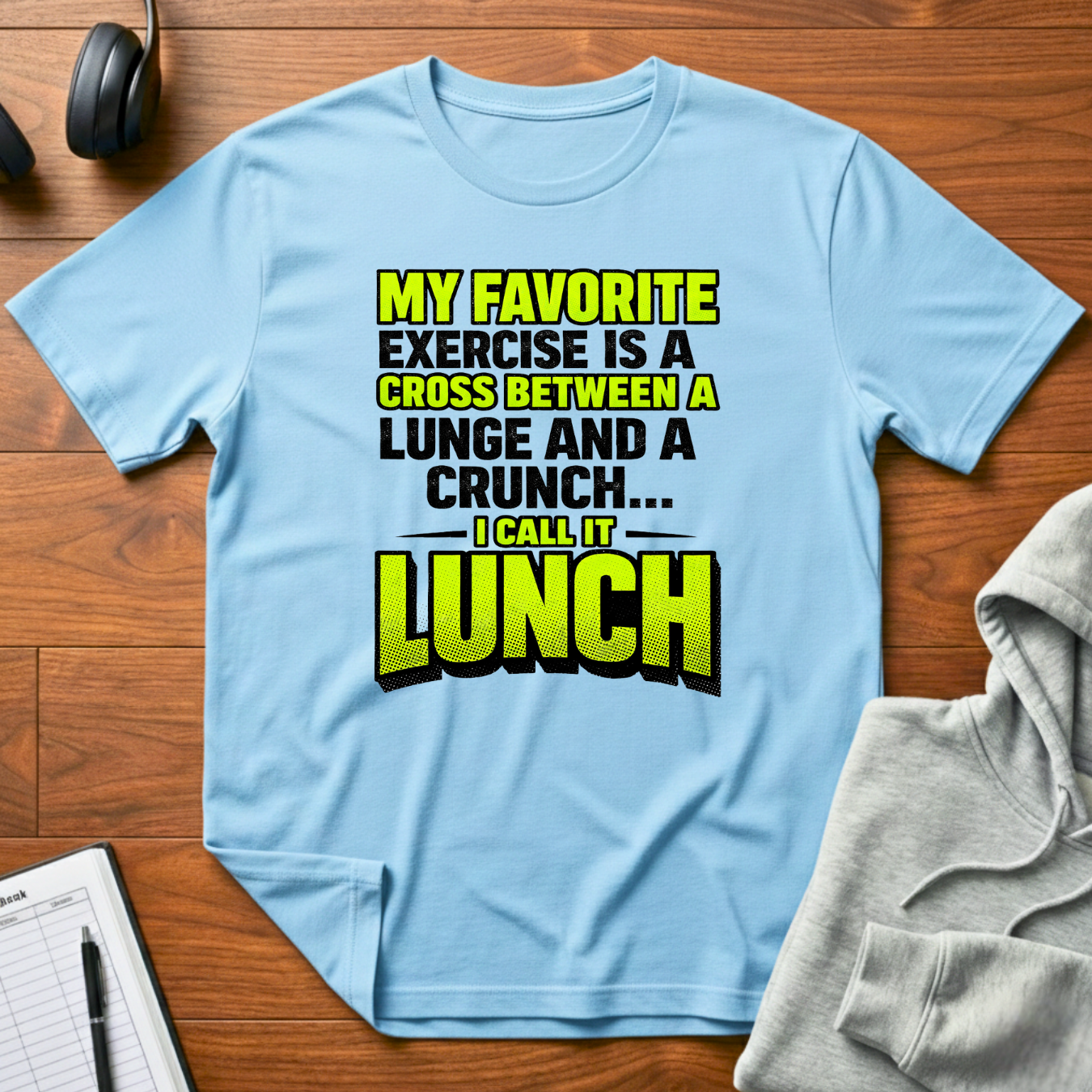 Lunge and Crunch T-Shirt