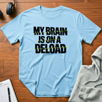 Deload Brain T-Shirt