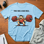A Bad Idea T-Shirt