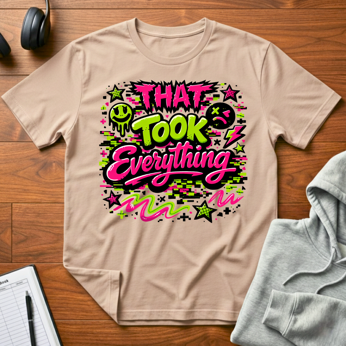 That Took Everything T-Shirt