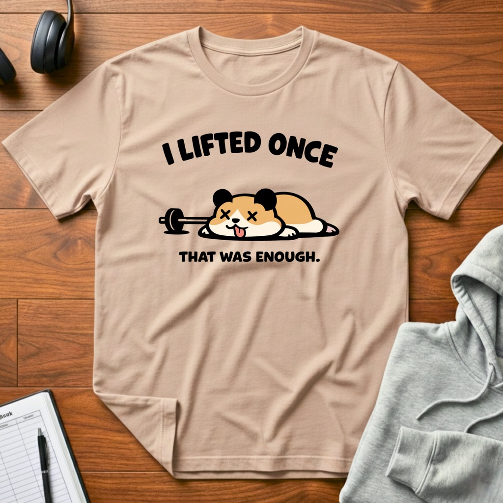 I Lifted Once T-Shirt