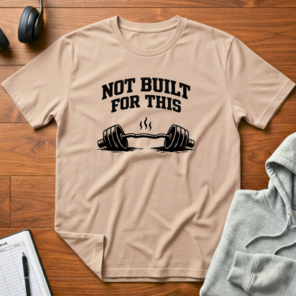 Not Built T-Shirt