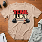 Yeah I Lift T-Shirt
