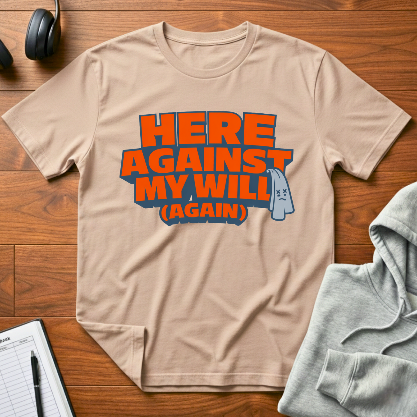 Against My Will T-Shirt