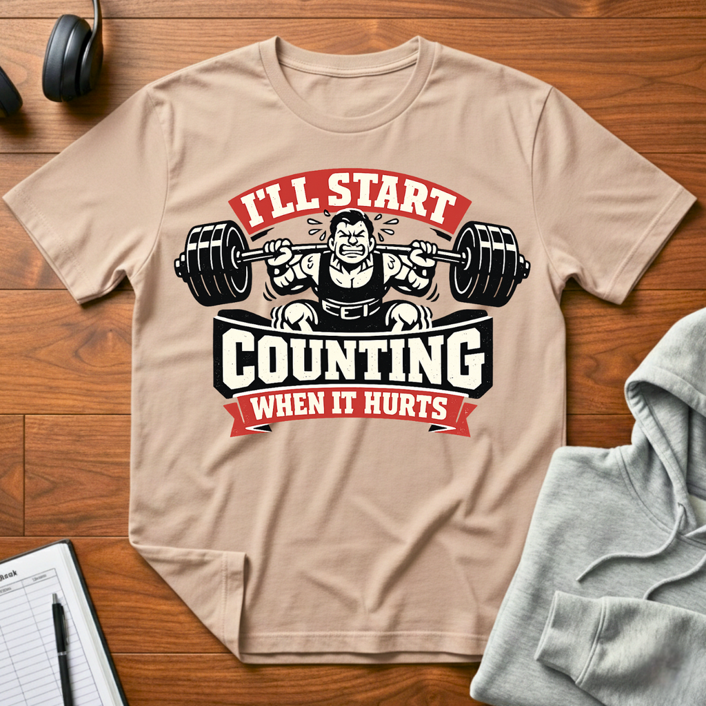 Counting When It Hurts T-Shirt