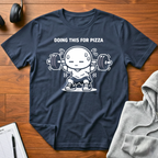 For Pizza T-Shirt