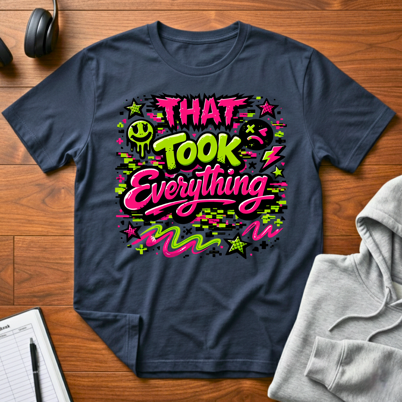 That Took Everything T-Shirt