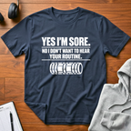 Yes I'm Sore T-Shirt