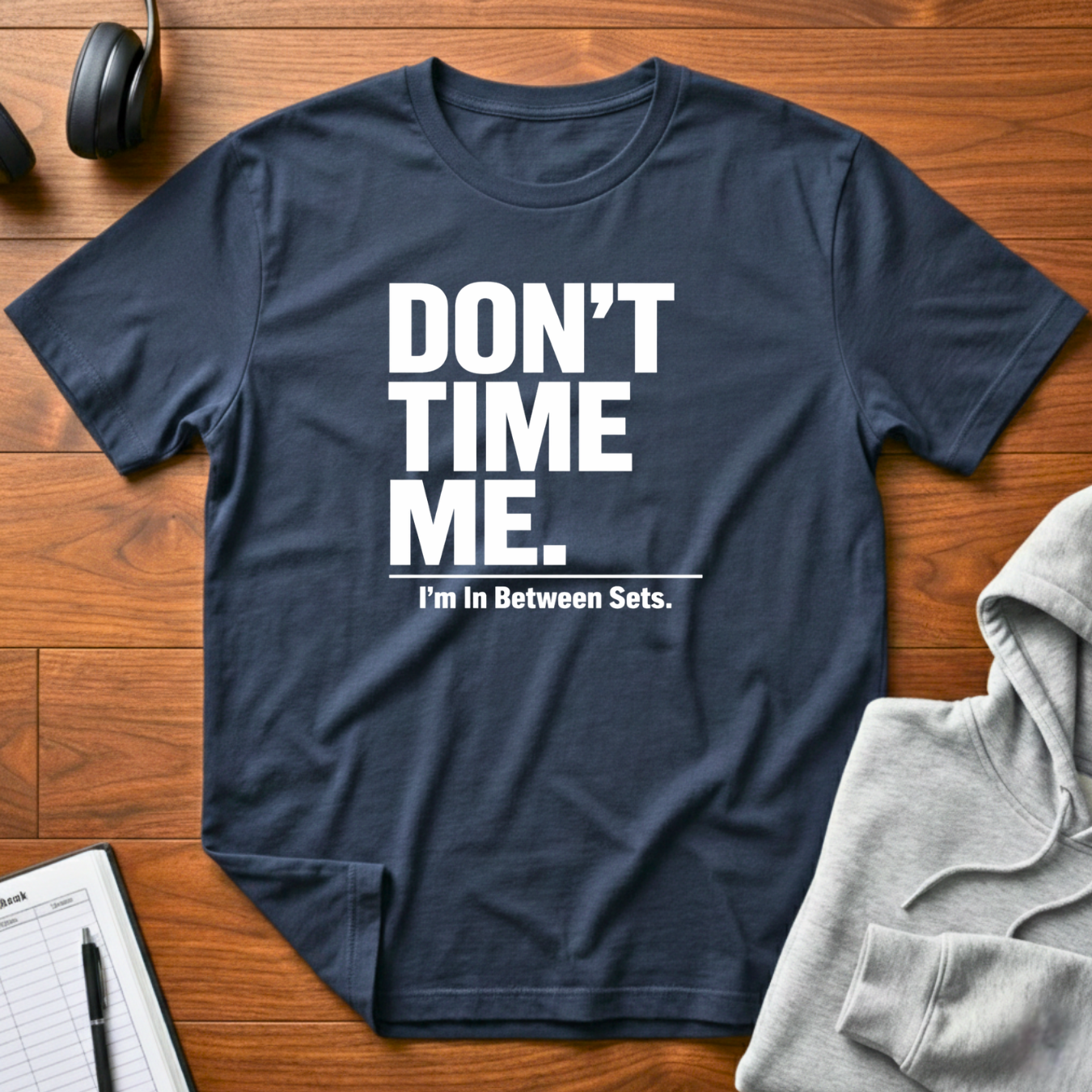Don't Time Me T-Shirt