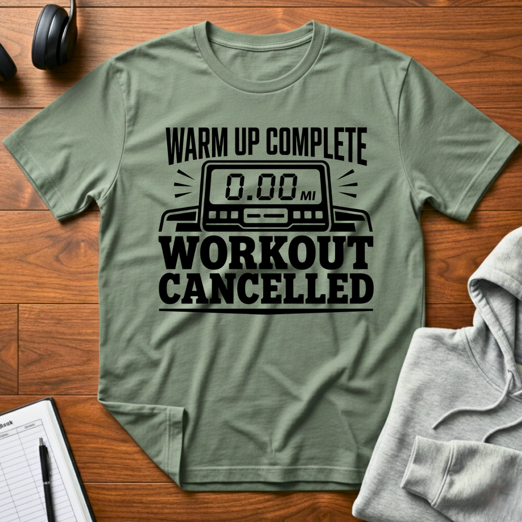 Workout Cancelled T-Shirt