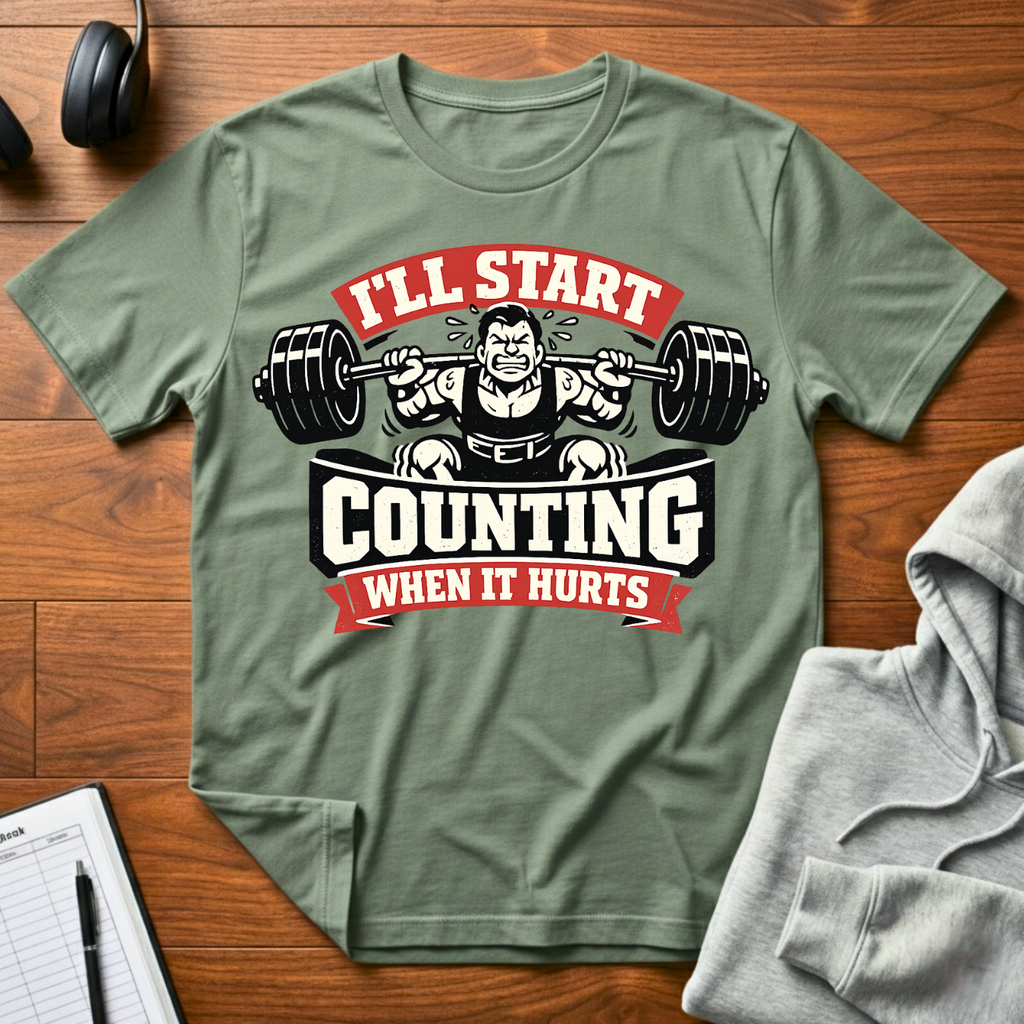 Counting When It Hurts T-Shirt