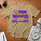 Weakness Leaving Slowly T-Shirt