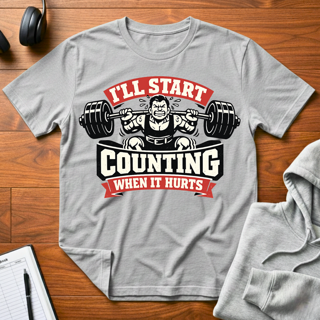 Counting When It Hurts T-Shirt