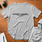 Effort Loading T-Shirt