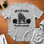 Yes I'm Slow T-Shirt