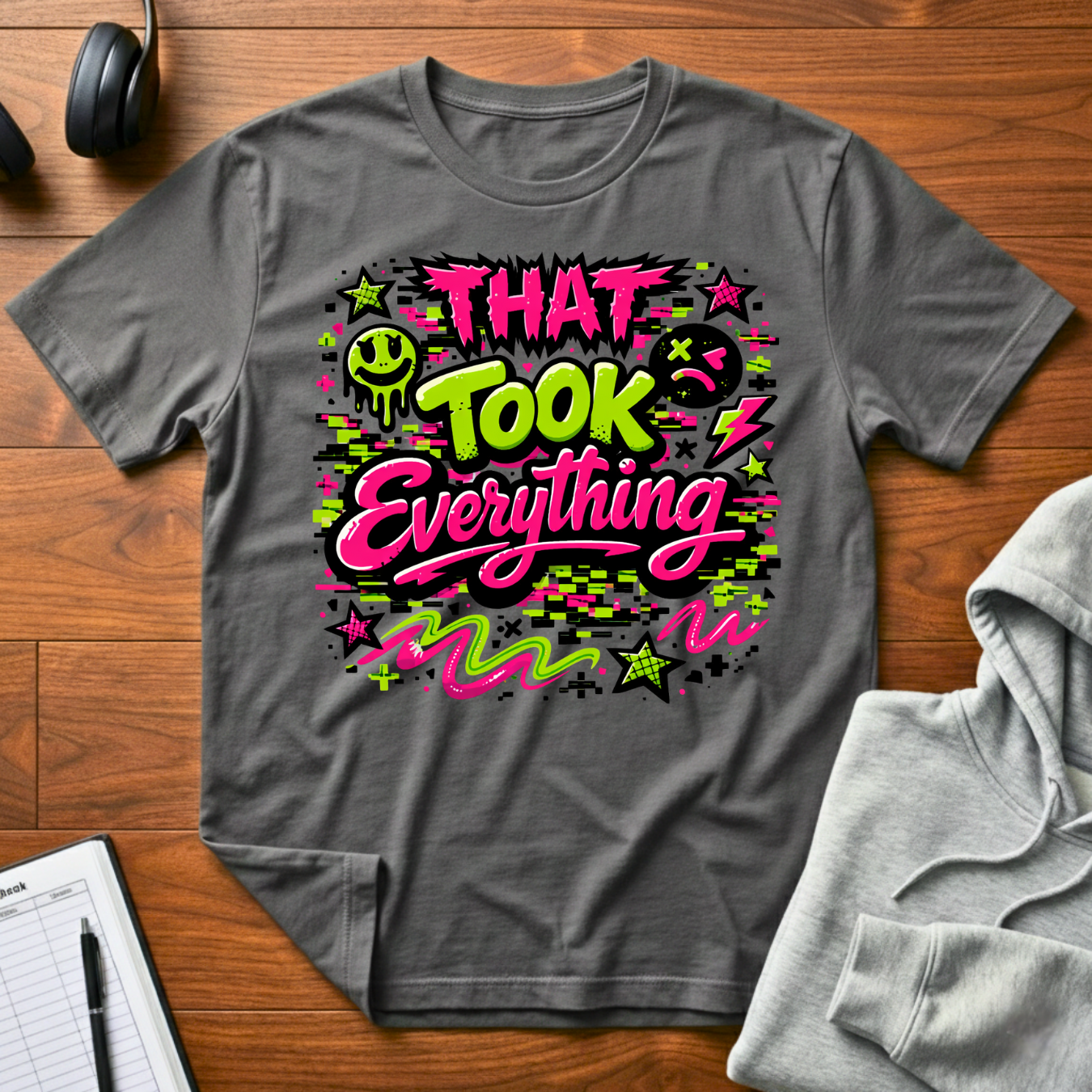 That Took Everything T-Shirt