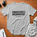 Inconsistently T-Shirt