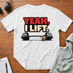 Yeah I Lift T-Shirt