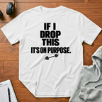 Drop This T-Shirt