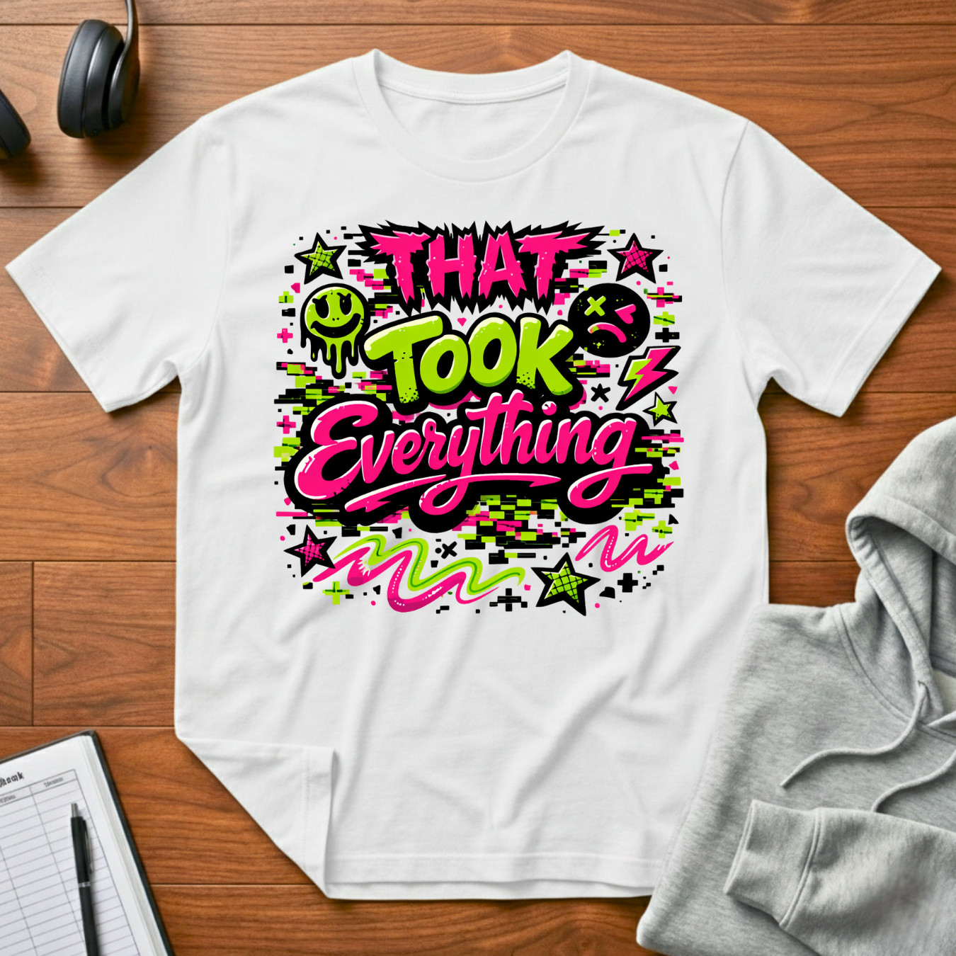 That Took Everything T-Shirt