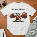 A Bad Idea T-Shirt